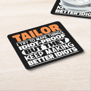 Tailor I Try To Make Things Funny Sayings Tailor Square Paper Coaster