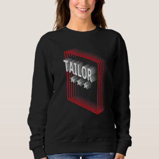 Tailor Job Title Appreciation Retro Sweatshirt