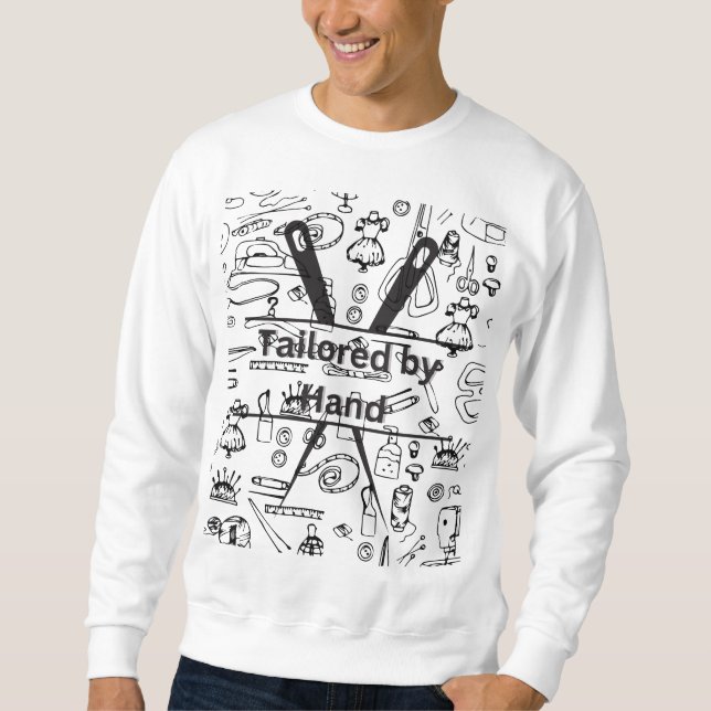 tailored by hand  sweatshirt (Front)