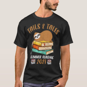 Tails And Tales Summer Reading 2021 Sloth Book Lov T-Shirt