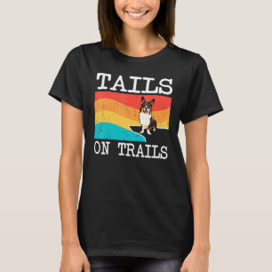 Tails On Trails Cardigan Welsh Corgi Dog Hiking T-Shirt
