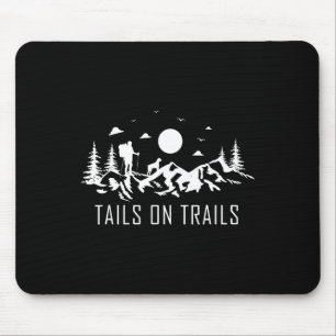 Tails On Trails For A Hiking Fan And Dog Lover Hik Mouse Mat