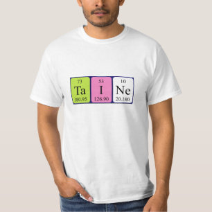 Taine periodic table name shirt