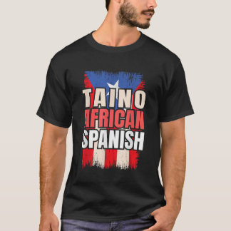 Taino African Spanish Roots Spain Hispanic Culture T-Shirt