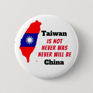 Taiwan IS NOT China 6 Cm Round Badge