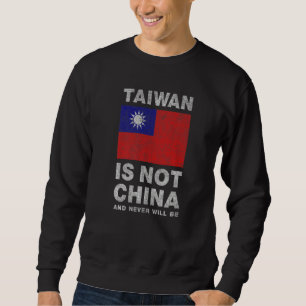 Taiwan Isn't China Anti Xi Jinping Chinese Commun Sweatshirt