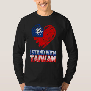 Taiwanese   I Stand With Taiwan Support Taiwan Fla T-Shirt