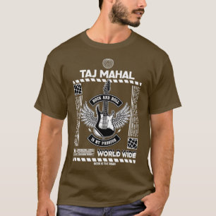Taj Mahal Rock And Roll is my passion T-Shirt
