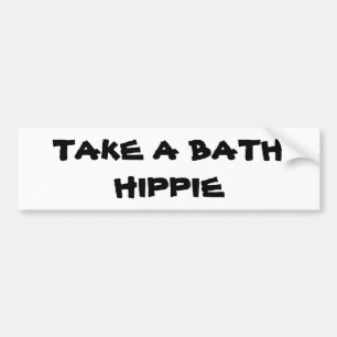 tAKE a bATH hIPPIE Bumper Sticker