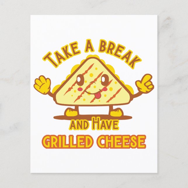 Take a Break and Have Grilled Cheese (Front)