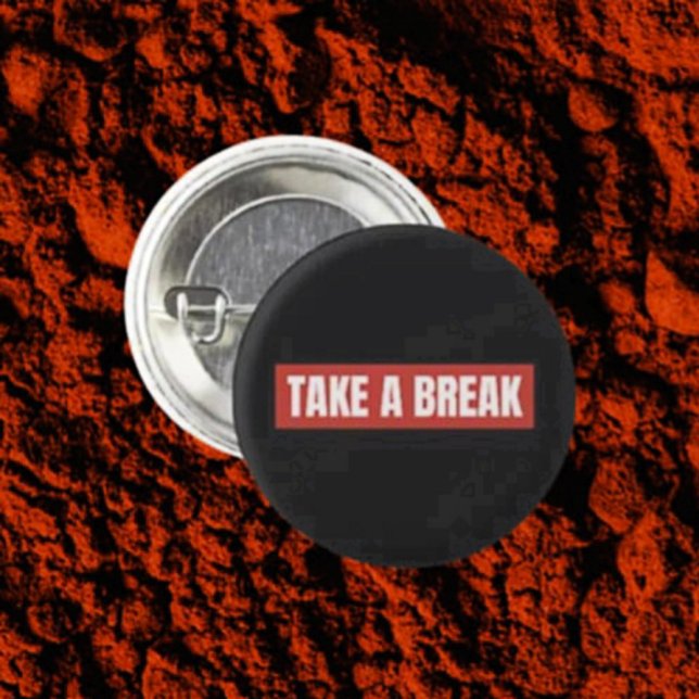 Take A Break Bold Message Button (Creator Uploaded)