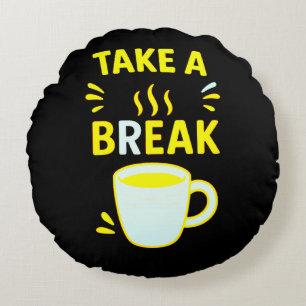 Take a Break – Cosy Decorative  Round Cushion