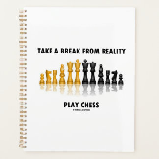 Take A Break From Reality Play Chess Planner