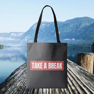 Take A Break Tote Bag
