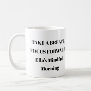 Take a Breath Focus Forward Mug