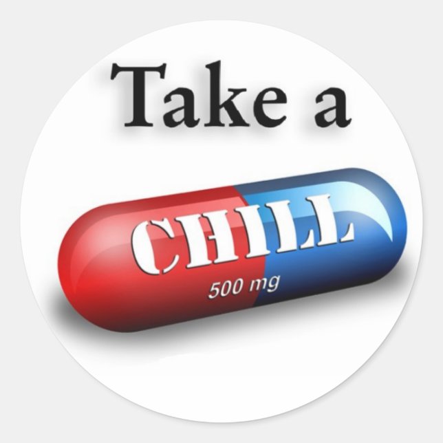 Take a Chill Pill Classic Round Sticker (Front)