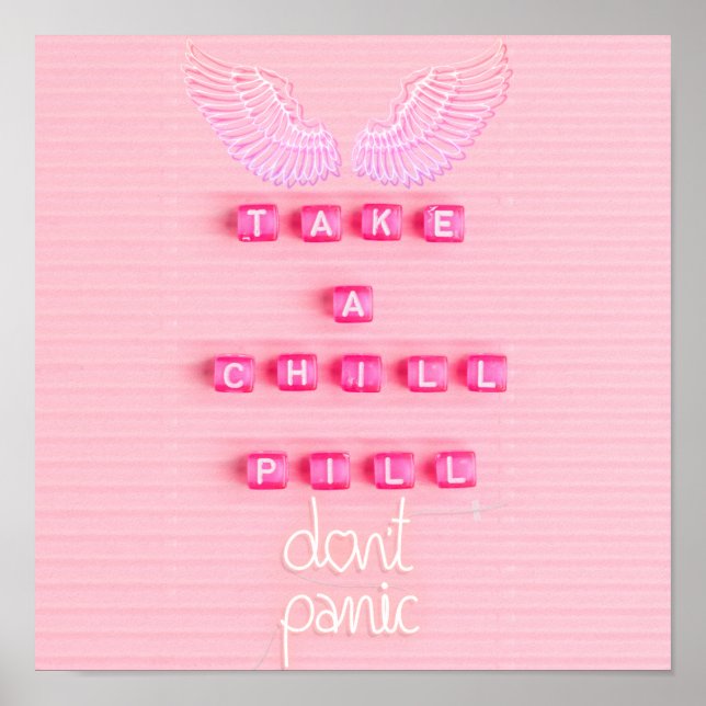 Take A Chill Pill Poster (Front)