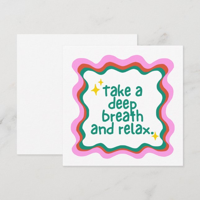 Take A Deep Breath and Relax Card (Front/Back)