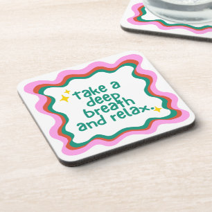 Take a Deep Breath and Relax Coaster