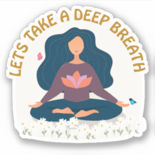 Take a Deep Breath   Meditation sticker