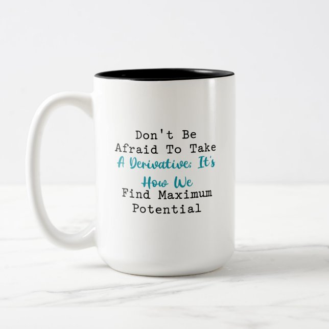Take a Derivative Find Maximum Potential Math Two-Tone Coffee Mug (Left)