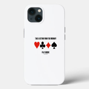 Take A Detour From The Ordinary Play Bridge Advice iPhone 13 Case