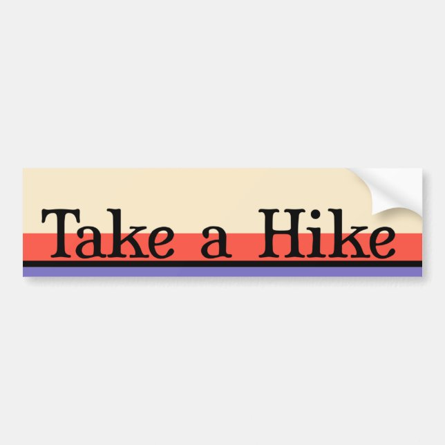 Take a Hike Bumper Sticker (Front)