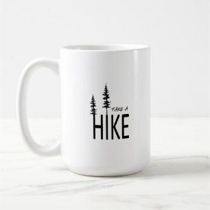 Take a hike coffee mug