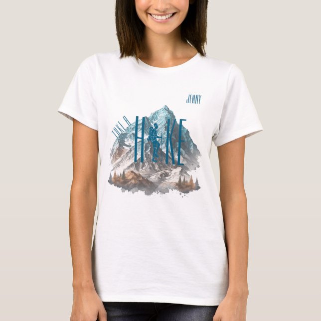 "Take A Hike" Customisable  T-Shirt (Front)