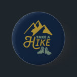 Take a Hike Funny Hiking Pun Hiker Vintage Retro 6 Cm Round Badge<br><div class="desc">Funny and humourous design for hiker,  camper and mountain climber. This vintage and distressed merchandise is great for those who love outdoor activities. Perfect for mountain climbing,  jungle trekking and camping. Great Christmas gift and birthday present for those who love exploring the nature and trail the forest.</div>