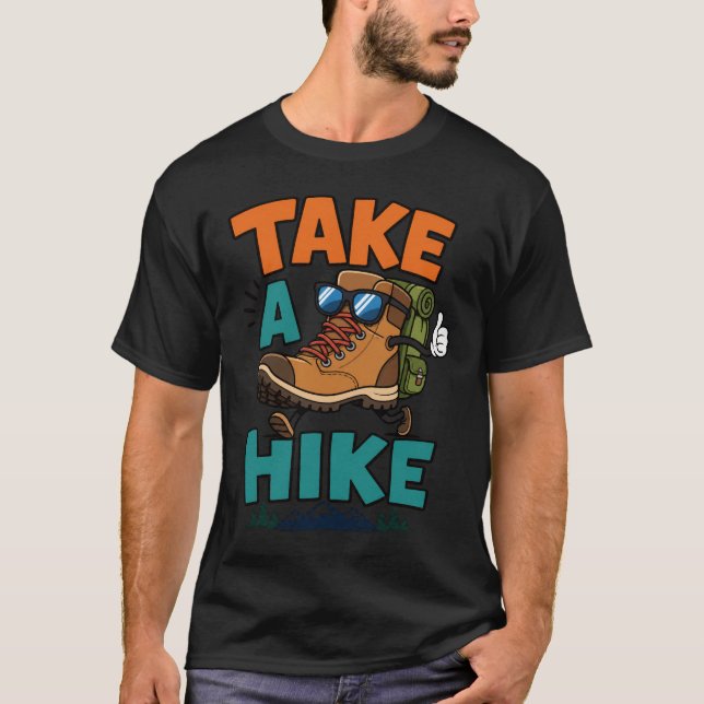 Take A Hike Funny Hiking T-Shirt (Front)