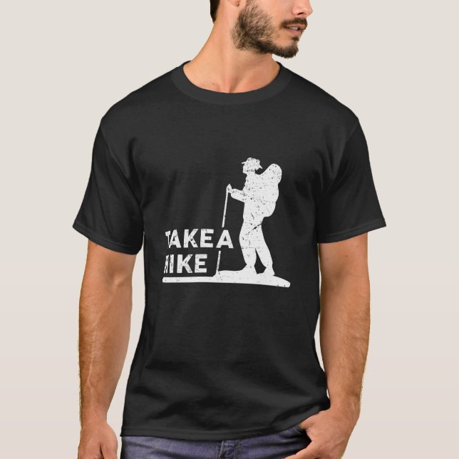 Take A HIke hiker design T-Shirt (Front)