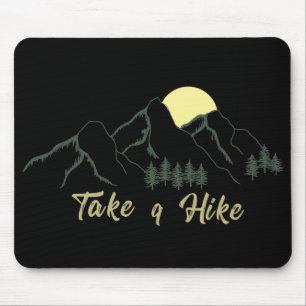 Take a hike hiking hikers hike pine trees mouse mat