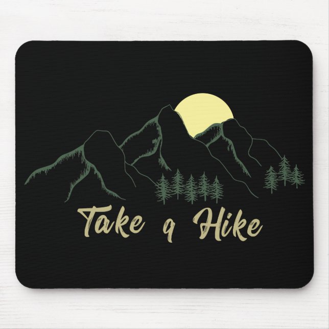 Take a hike hiking hikers hike pine trees mouse mat (Front)
