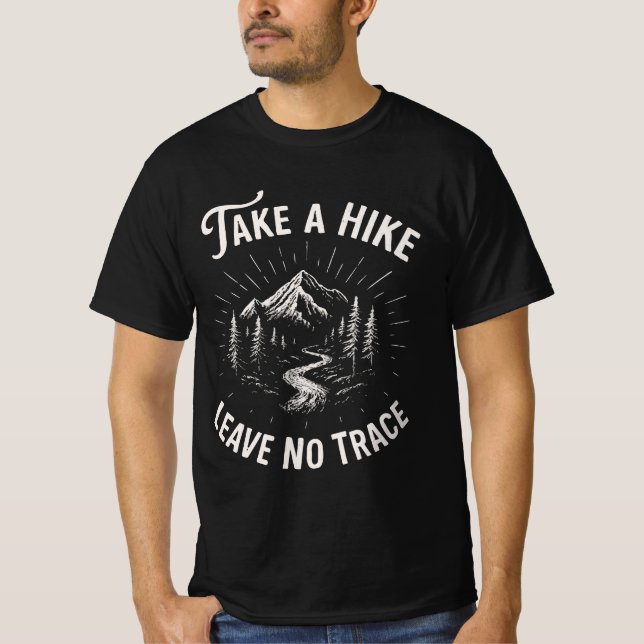 Take a Hike Leave No Trace - Camping T-Shirt (Front)