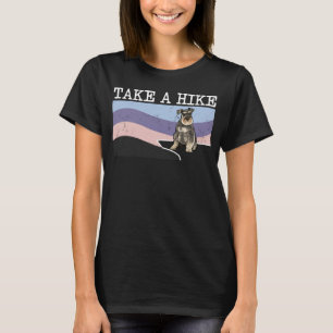 Take A Hike Miniature Schnauzer Graphic Hiking T-Shirt