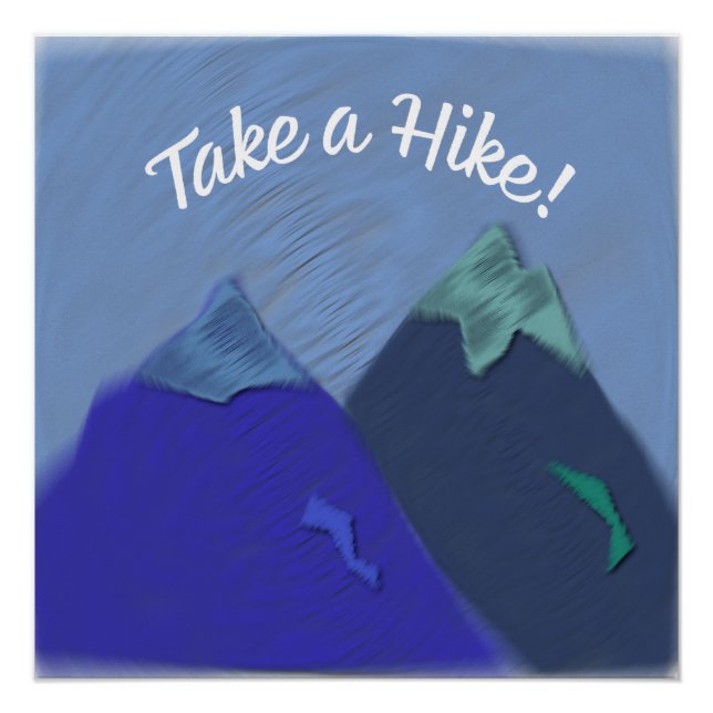 Take a Hike Mountain Peak Poster (Front)