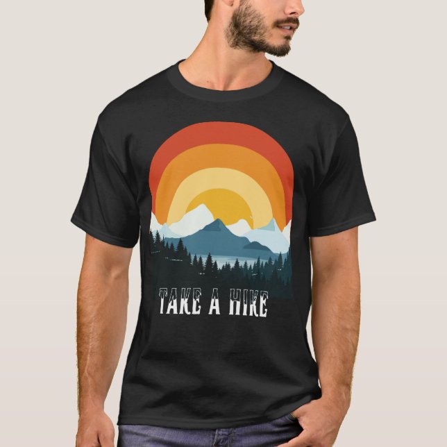 Take A Hike Outdoor Adventure Quotes Design T-Shirt (Front)
