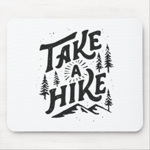 Take A Hike Outdoor Funny Hiking Mountain Hiker Vi Mouse Mat