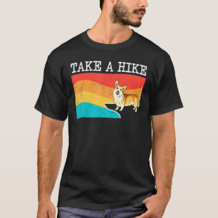 Take A Hike Pembroke Welsh Corgi Graphic Hiking T-Shirt