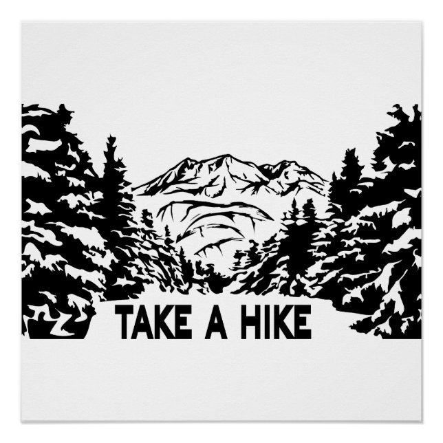 Take a Hike quote monochrome mountain landscape Poster (Front)