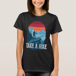 Take A Hike Retro Hiker Outdoors Trekking Nature H T-Shirt