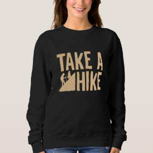 Take A Hike Sweatshirt