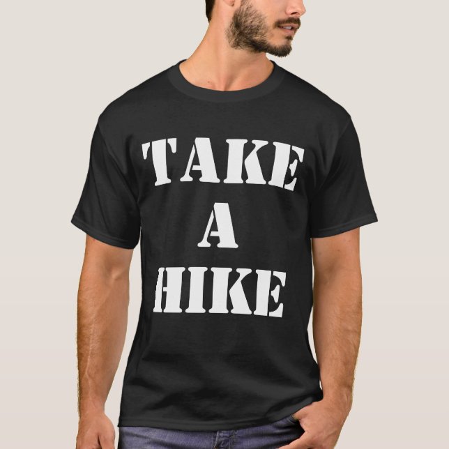 TAKE A HIKE T-Shirt (Front)
