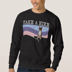 Take A Hike Toy Fox Terrier Funny Graphic Hiking Sweatshirt