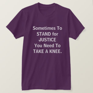 "Take a Knee" Justice T-Shirt