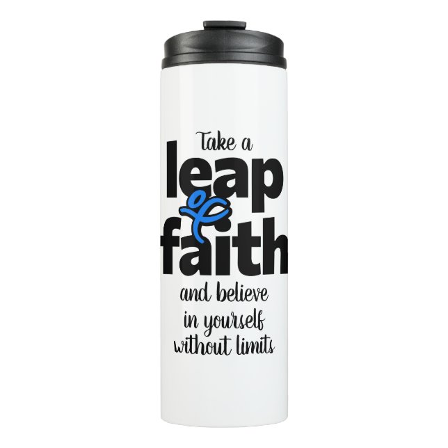 Take A Leap Of Faith & Believe... Mug (Front)