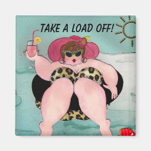 Take A Load Off!  Magnet