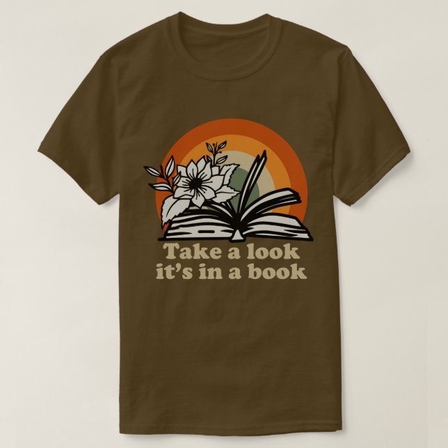 Take A Look Its In A Book Funny Rainbow Bookworm B T-Shirt (Design Front)