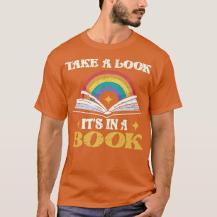 Take A Look It's In A Book  Retro Book Lovers Desi T-Shirt